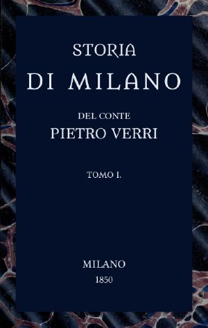 [Gutenberg 60497] • Storia di Milano, vol. 1